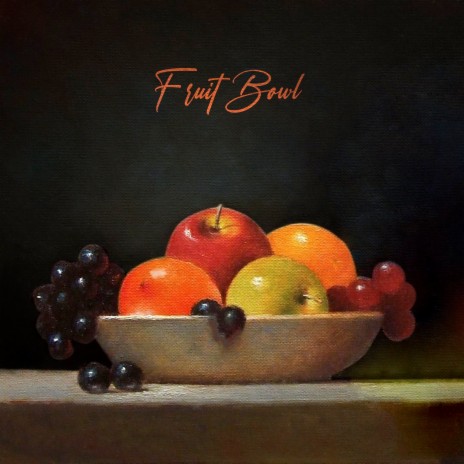 Fruit Bowl | Boomplay Music