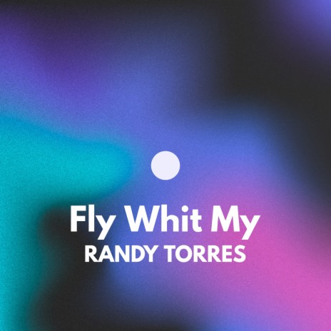 Fly Whit My | Boomplay Music