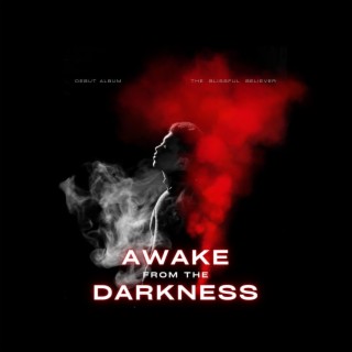 Awake From The Darkness