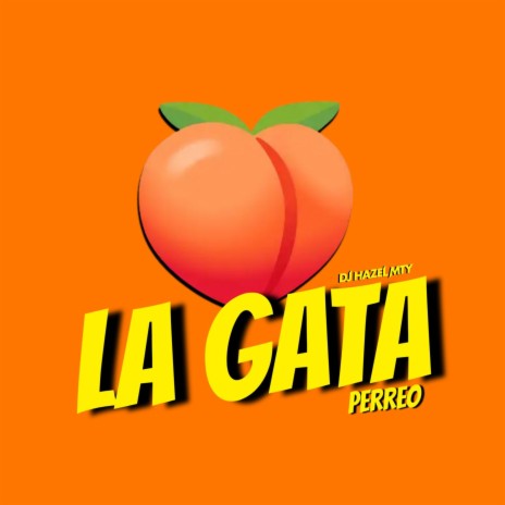 La Gata Perreo | Boomplay Music