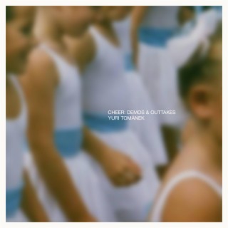 Cheer: Demos & Outtakes