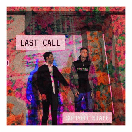 Last Call ft. Support Staff | Boomplay Music
