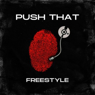 Push That (FREESTYLE)