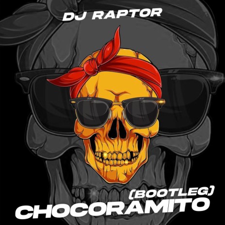 Chocoramito (Bootleg) | Boomplay Music