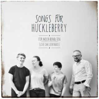 songs für huckleberry