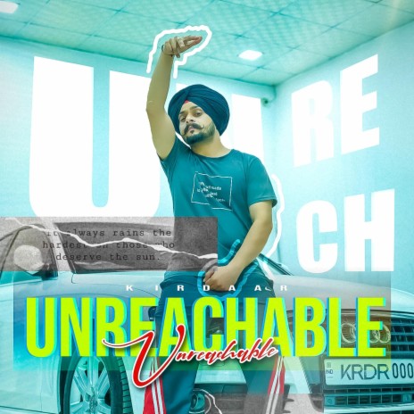 Unreachable ft. Kirdaar | Boomplay Music