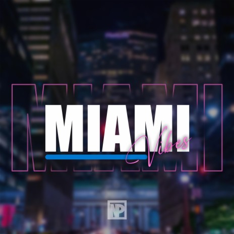 Miami Vibes | Boomplay Music