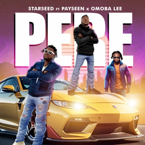 Pere ft. Payseen & Omoba Lee | Boomplay Music