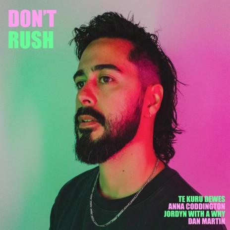 Don't Rush ft. Anna Coddington & Jordyn With A Why