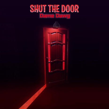 Shut the Door | Boomplay Music