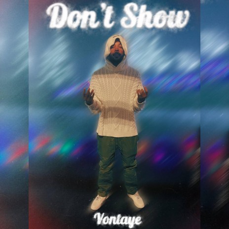 Don't Show | Boomplay Music