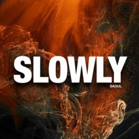 Slowly ft. black a.m. | Boomplay Music