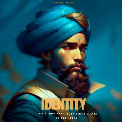 Identity ft. JASBIR SINGH MANN & SOBA SINGH SITARA | Boomplay Music