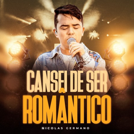 CANSEI DE SER ROMÂNTICO (Ao Vivo) | Boomplay Music