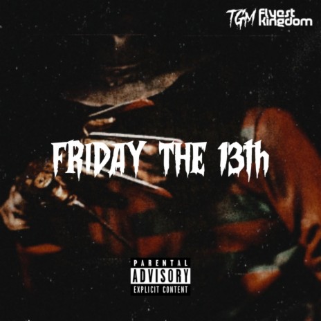 Friday The 13th (Freestyle) | Boomplay Music