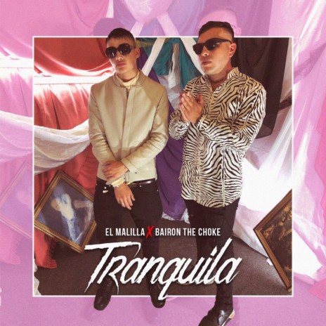 Tranquila ft. Bairon The Choke | Boomplay Music