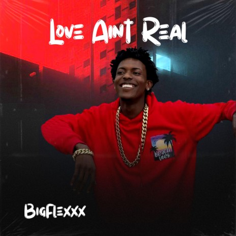 Love Ain't Real | Boomplay Music
