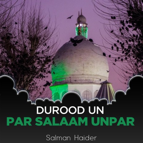 Durood Un par Salaam Unpar | Boomplay Music