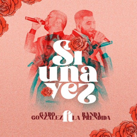 SI UNA VEZ ft. GABO GONZALEZ | Boomplay Music