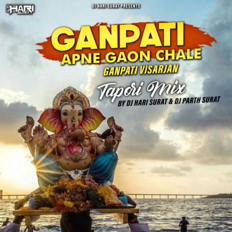 Ganpati Apne Gaon Chale (Ganpati Visarjan) Dj Parth Surat | Boomplay Music