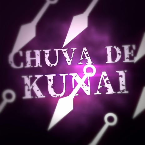 Chuva de Kunai ft. MHRAP | Boomplay Music