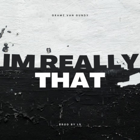 Im Really That | Boomplay Music