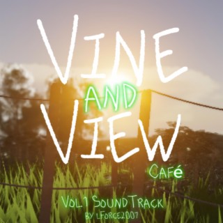 Vine And View Cafe: Volume One (Original Game Soundtrack)