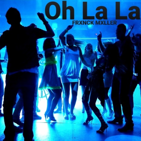 Oh La La | Boomplay Music