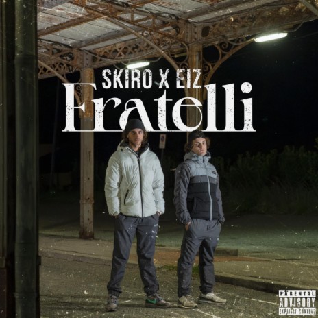 Fratelli ft. Skiro | Boomplay Music