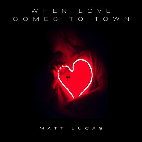 When Love Comes to Town | Boomplay Music