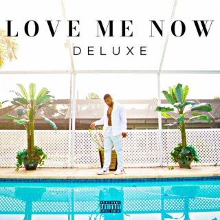 Love Me Now Deluxe