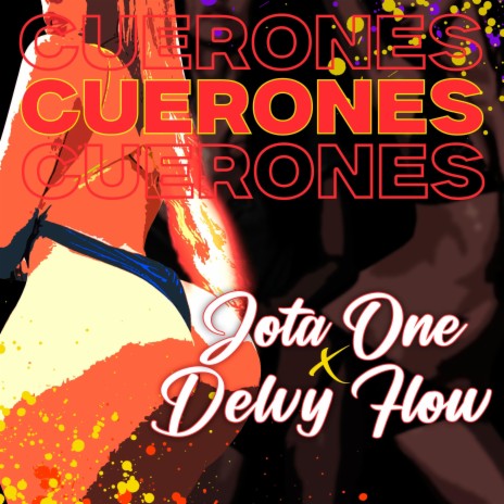 Cuerones ft. Delvy Flow | Boomplay Music