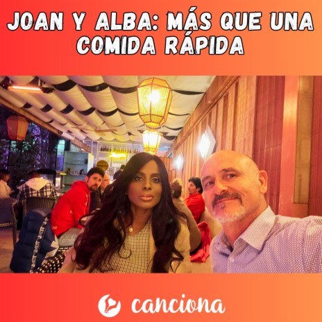 Joan y Alba: Más que una comida rápida | Boomplay Music