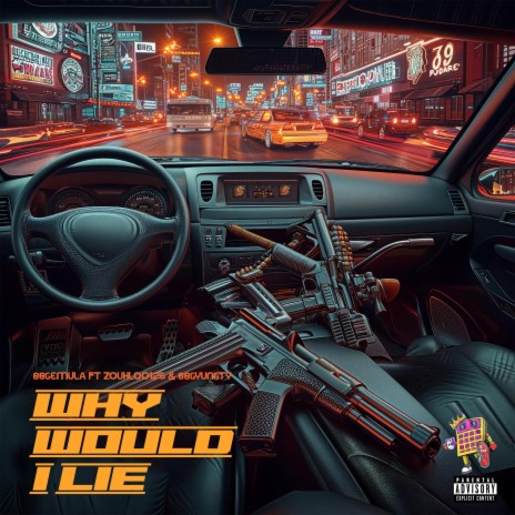 Why Would I Lie ? ft. BBGEmula & BBGYung TY | Boomplay Music