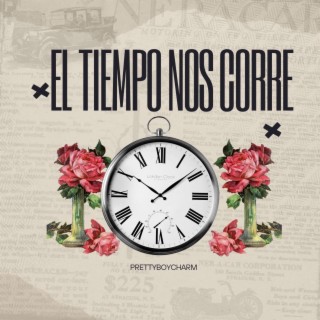 El Tiempo Nos Corre