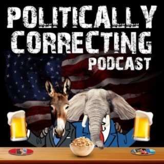 Politically Correcting 5-8-24