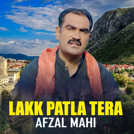 Lakk Patla Tera | Boomplay Music