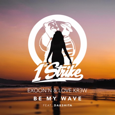 Be My Wave ft. Love Kr3w & Dakshita | Boomplay Music