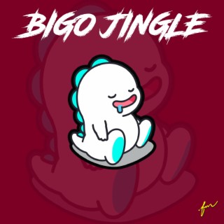 Bigo Jingle