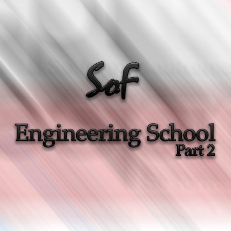 Engineering School, Pt. 2 | Boomplay Music