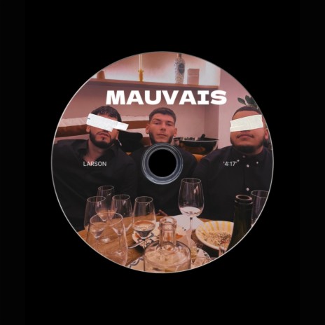 MAUVAIS | Boomplay Music