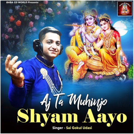 Aj Ta Muhinjo Shyam Aayo | Boomplay Music