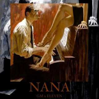 NANA ft. ELEVEN lyrics | Boomplay Music