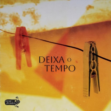 Deixa o Tempo ft. Dudu Nicácio | Boomplay Music