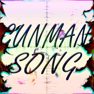 GUNMAN SONG lyrics | Boomplay Music