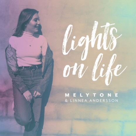 Lights On Life ft. Melytone | Boomplay Music