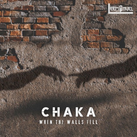 Chaka When The Walls Fell | Boomplay Music