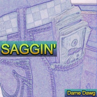 Saggin' lyrics | Boomplay Music
