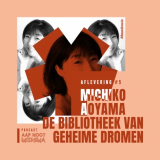#5 – Michiko Aoyama’s De Bibliotheek van Geheime Dromen