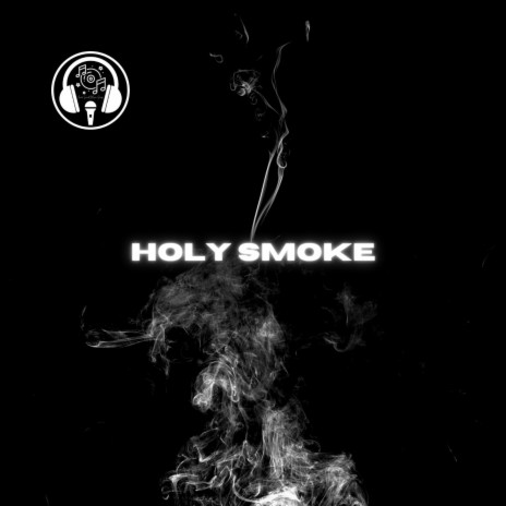 Holy Smoke | Boomplay Music